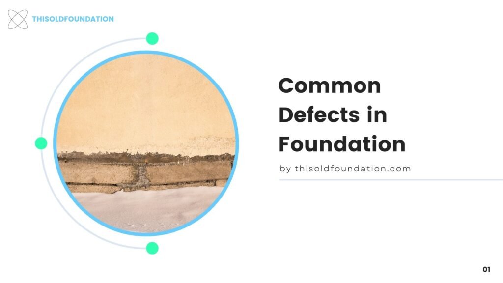 Common defects in foundation